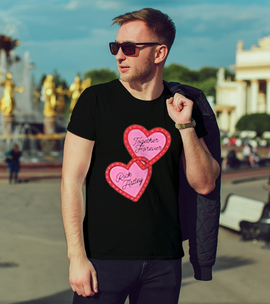 Together Forever Rick Astley Hearts Black T-Shirt