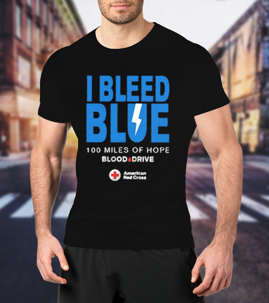 I Bleed Blue 100 Miles Of Hope Blood Drive American Red Cross Lightning T-Shirt
