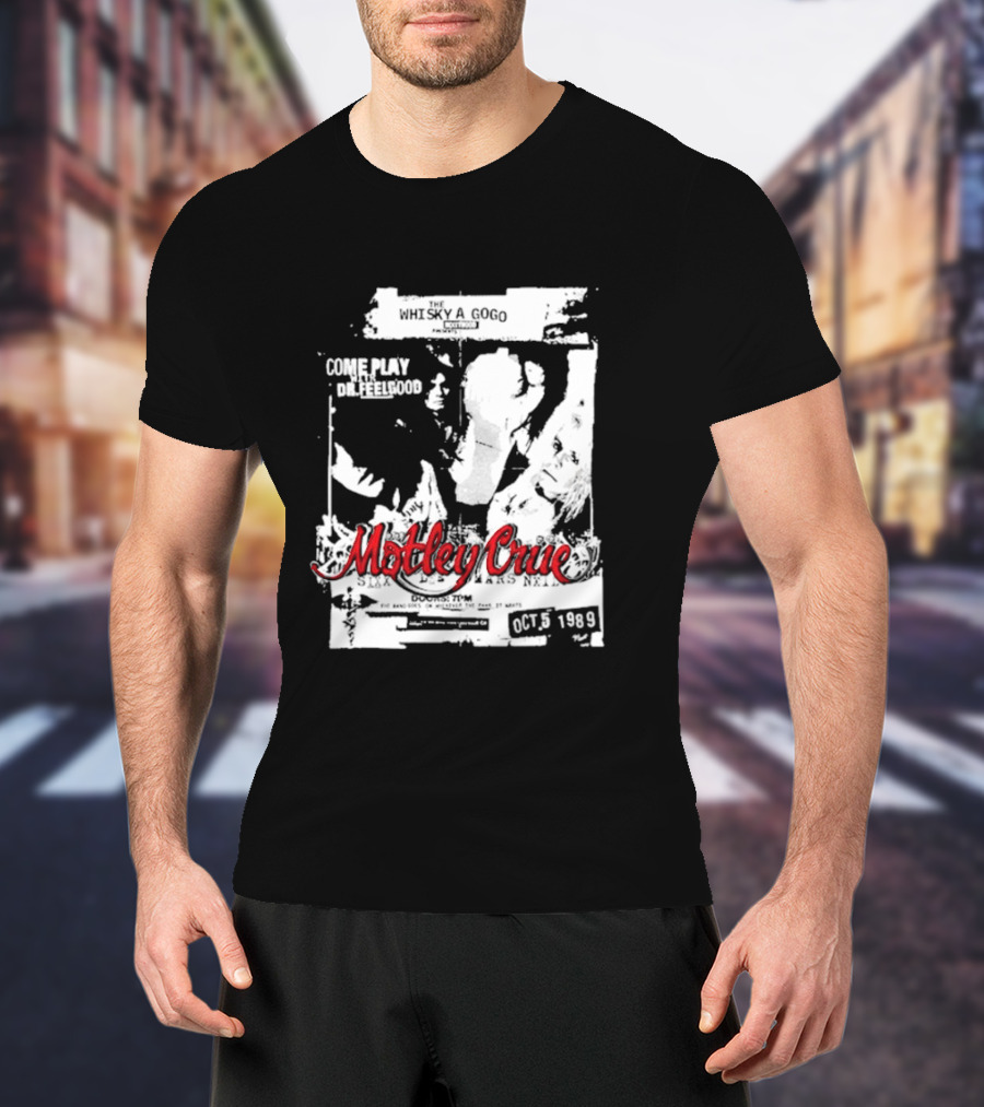 Motley Crue Whisky A Go Go Come Play Dr. Feelgood October 5 1989 T-Shirt