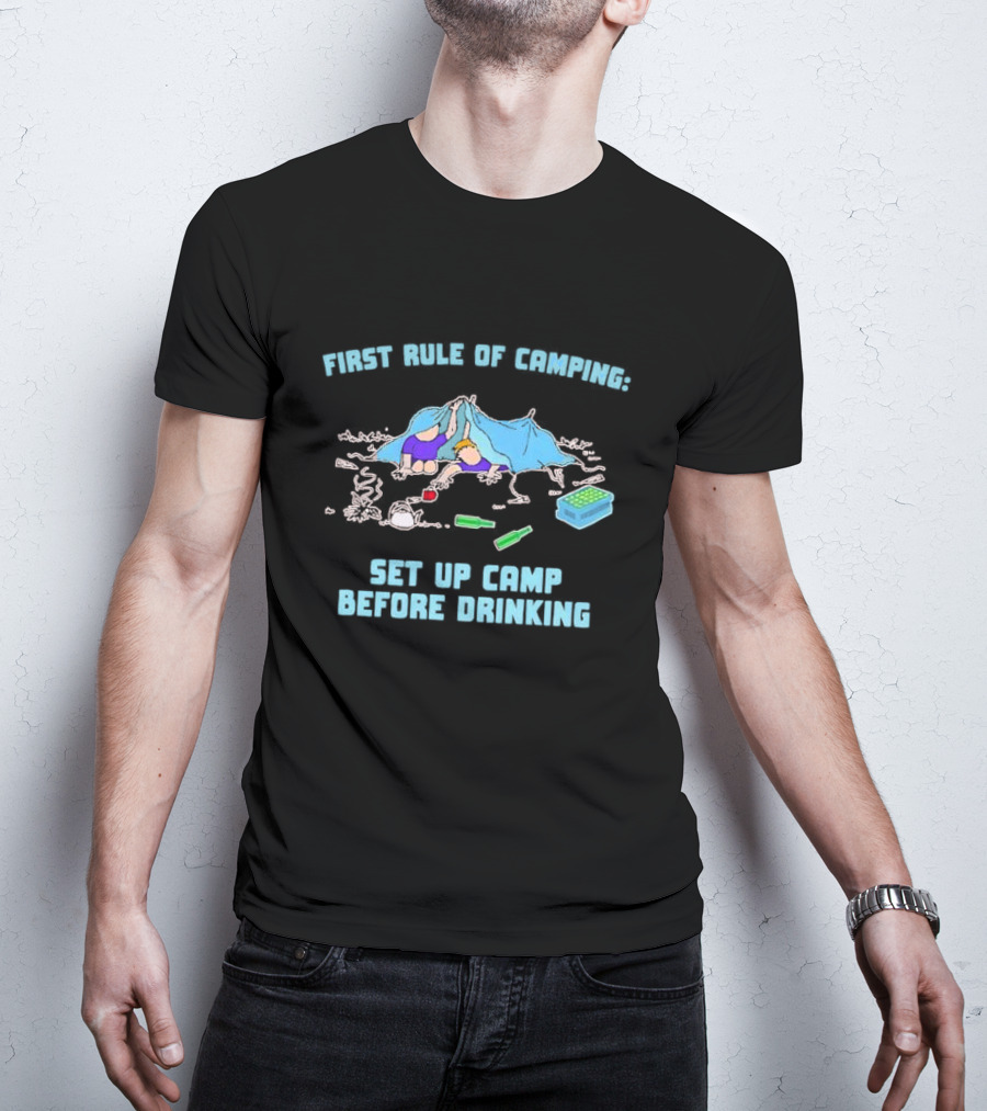 First Rule Of Camping Set Up Camp Before Drinking Bottle Tent Campers T-Shirt