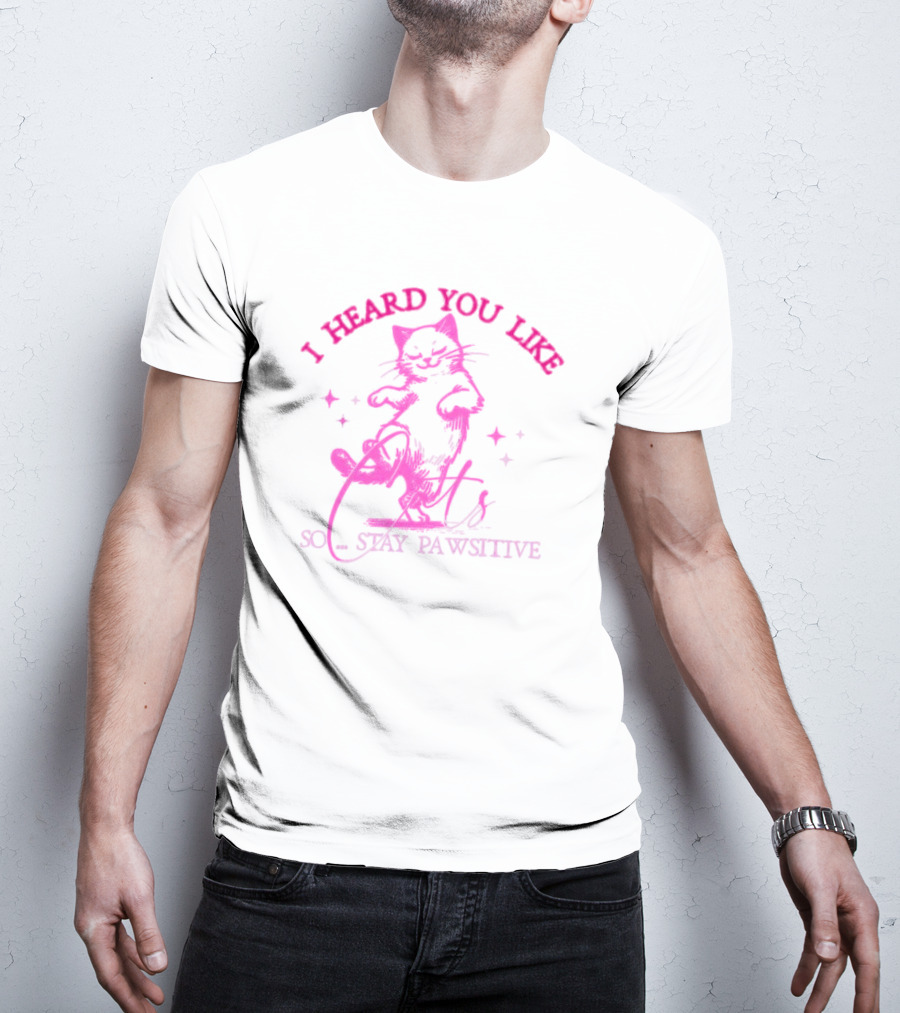 I Heard You Like Cats So Stay Pawsitive Whimsical Dancing Cat With Stars T-Shirt