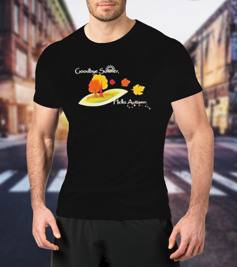 Goodbye Summer Hello Autumn With Colorful Falling Leaves And Trees T-Shirt
