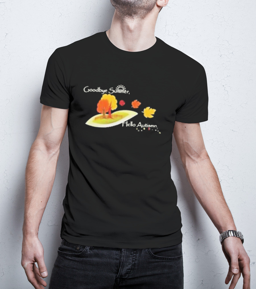 Goodbye Summer Hello Autumn With Colorful Falling Leaves And Trees T-Shirt
