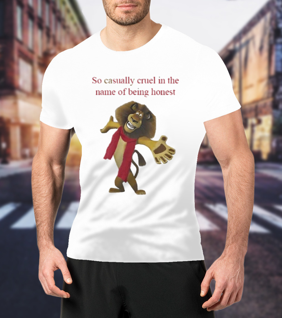 So Casually Cruel In The Name Of Being Honest Lion Character In Red Scarf T-Shirt