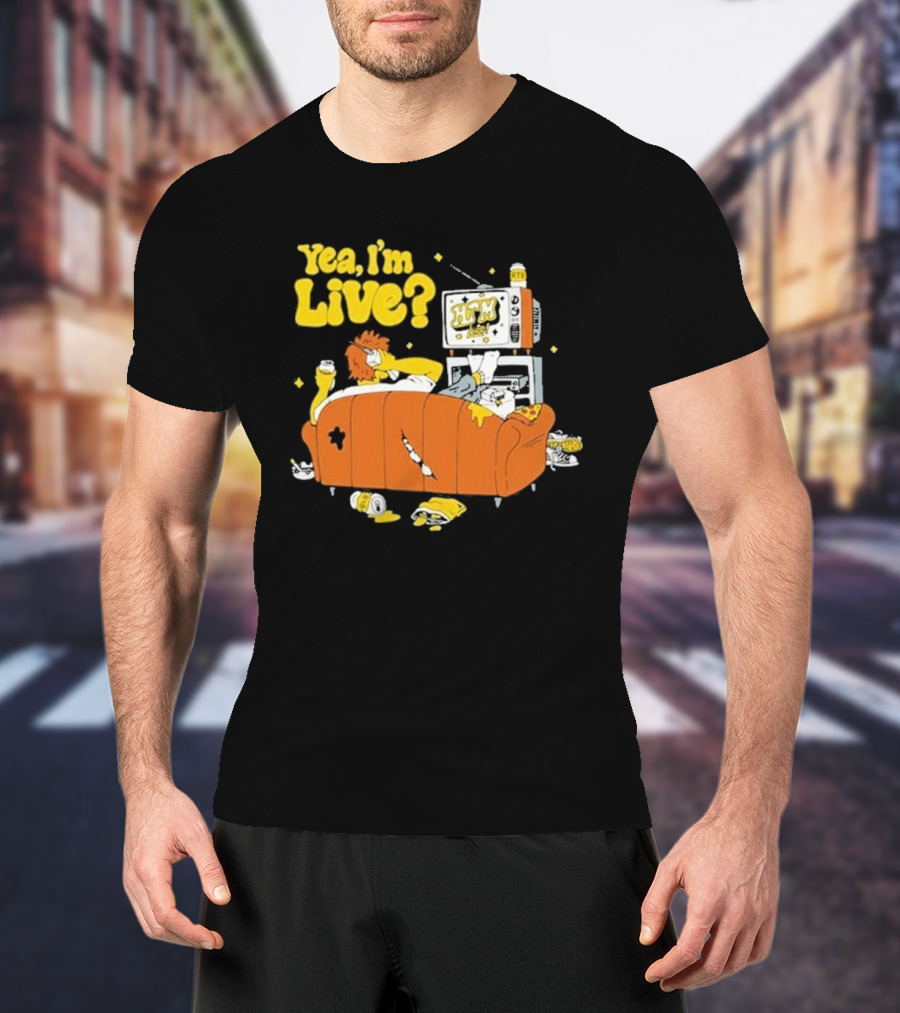 Yea I’m Live On HTM Couch With TV And Snacks T-Shirt