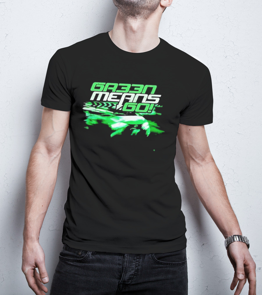 G33N Means Go Fast Racing T-Shirt