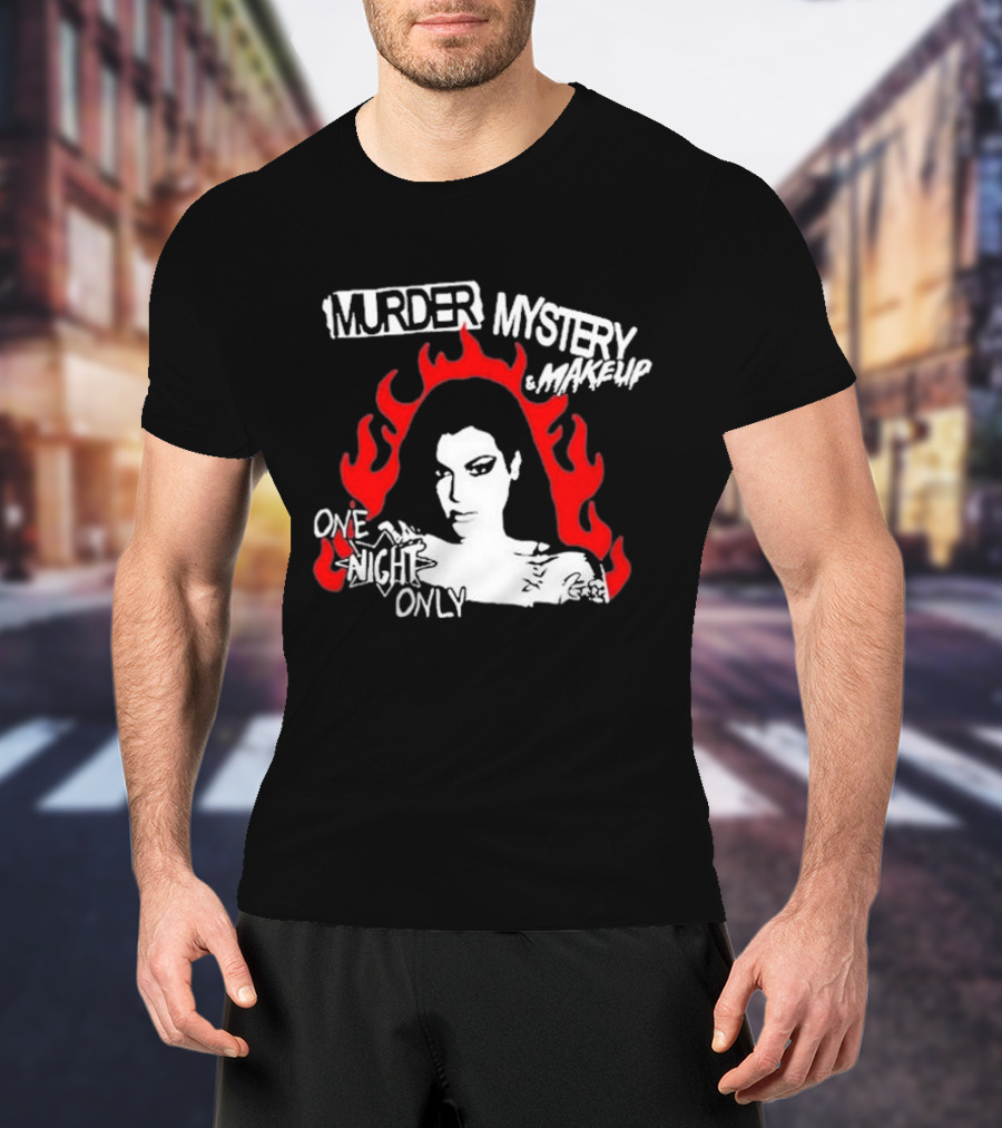 Murder Mystery And Makeup One Night Only Bailey Sarian Flames T-Shirt