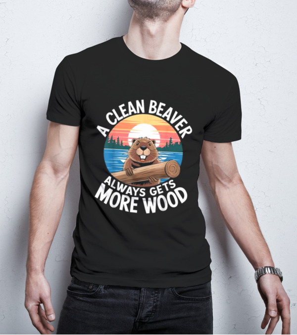 A Clean Beaver Always Gets More Wood Vintage Sunset Beaver Holding Log T-Shirt