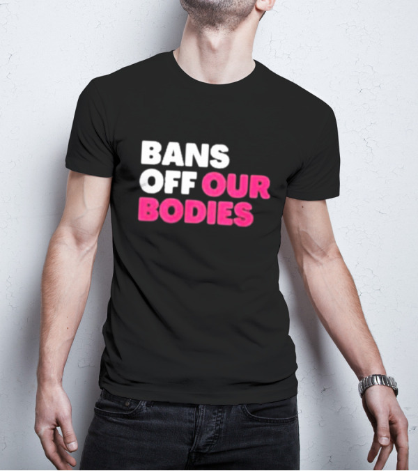 Alysha Clark Bans Off Our Bodies Bold Empowerment T-Shirt