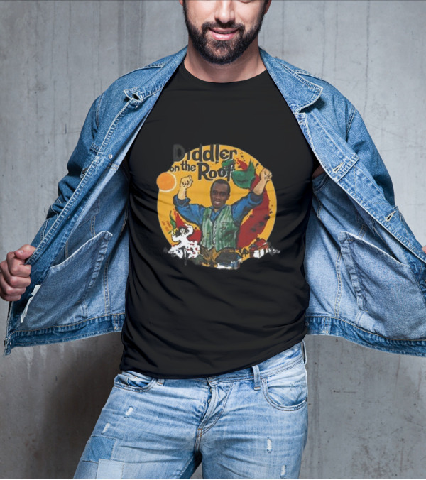 Diddler On The Roof Fiddler On The Roof T-Shirt