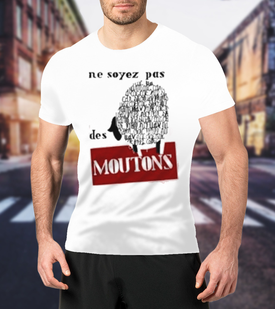 Ne Soyez Pas Des Moutons France 1960's Don't Be Sheep Protest T-Shirt