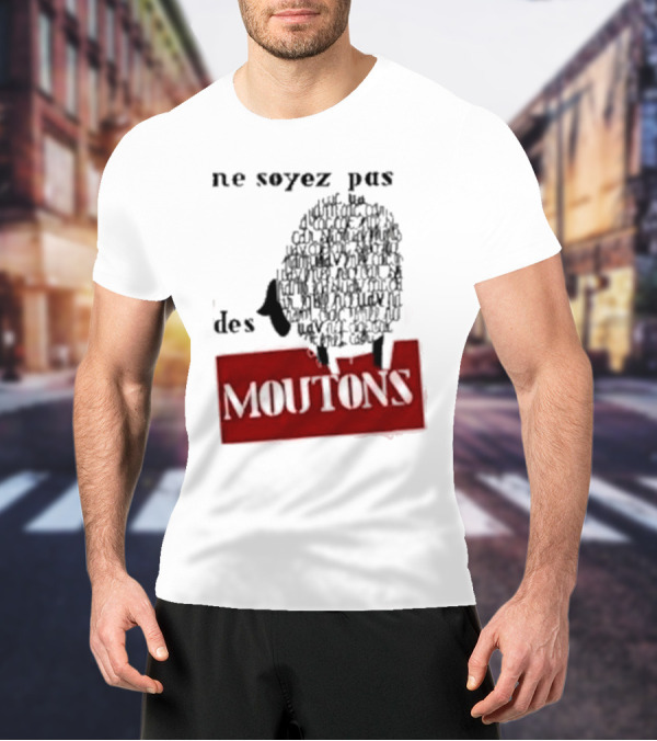 Ne Soyez Pas Des Moutons France 1960's Don't Be Sheep Protest T-Shirt