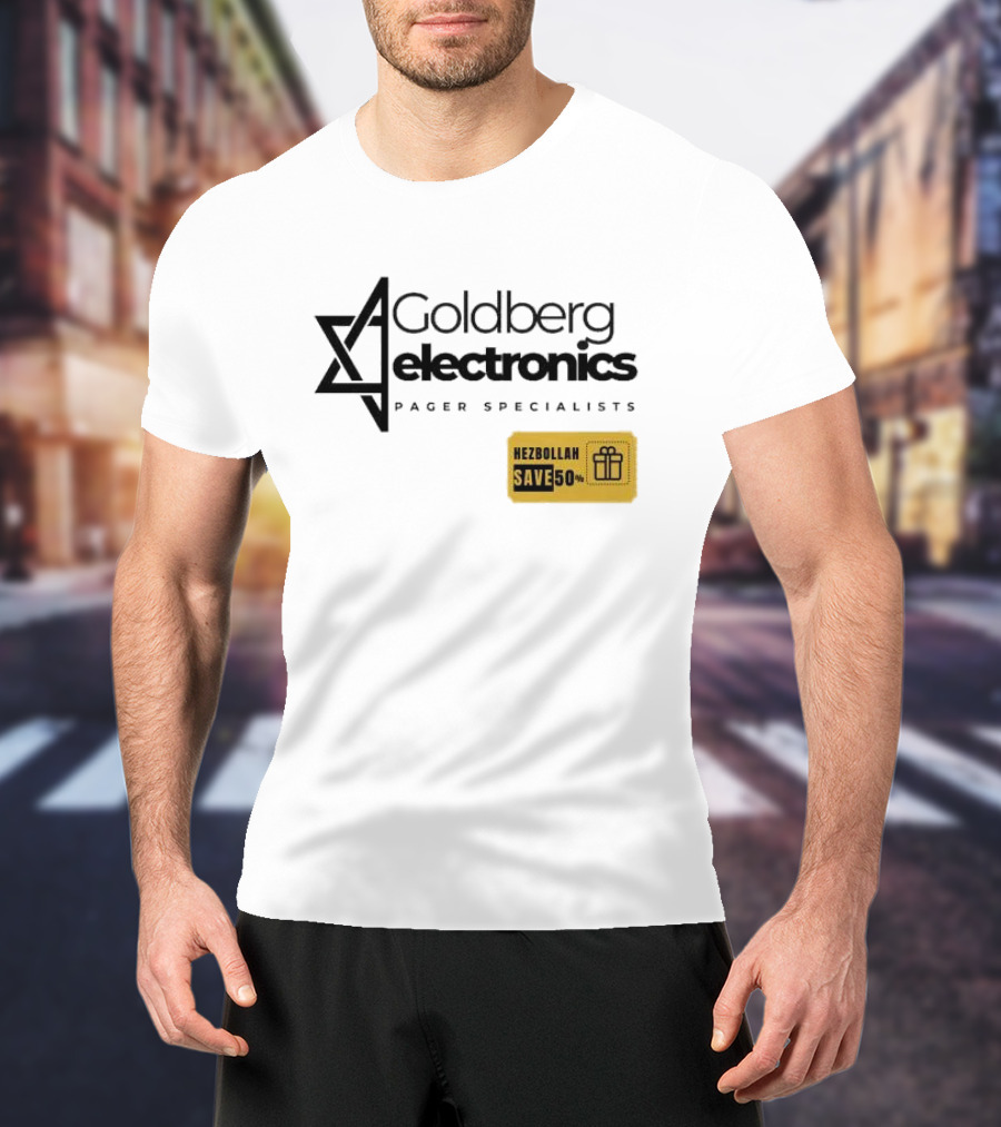 Goldberg Electronics Pager Specialists Hezbollah Save 50% T-Shirt