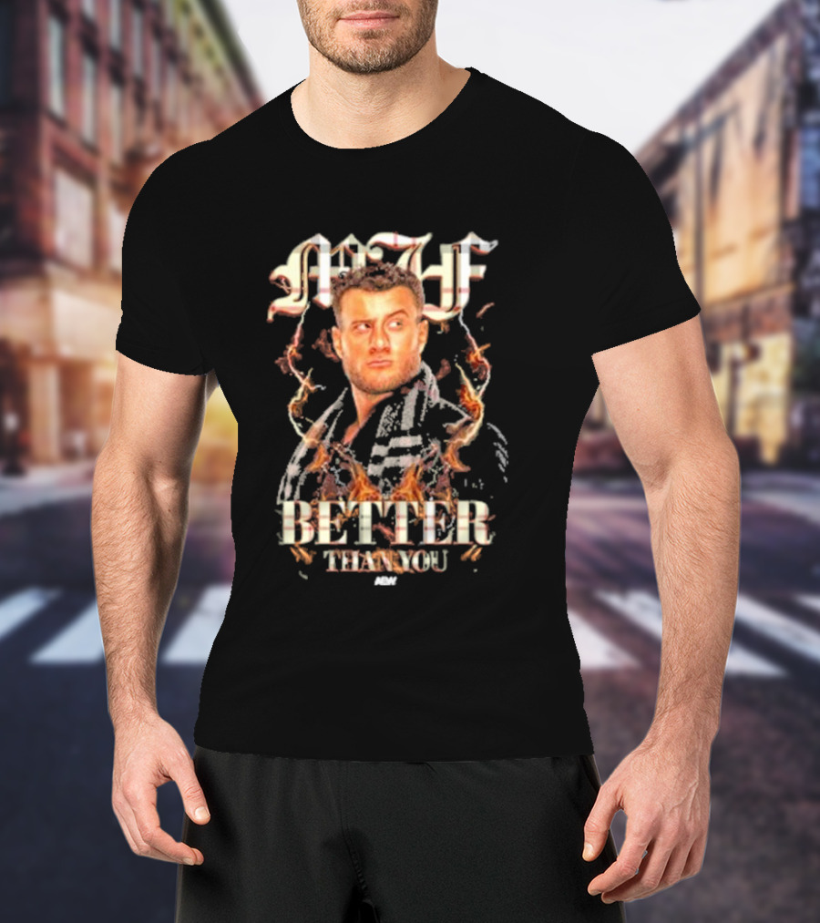MJF Better Than You AEW T-Shirt