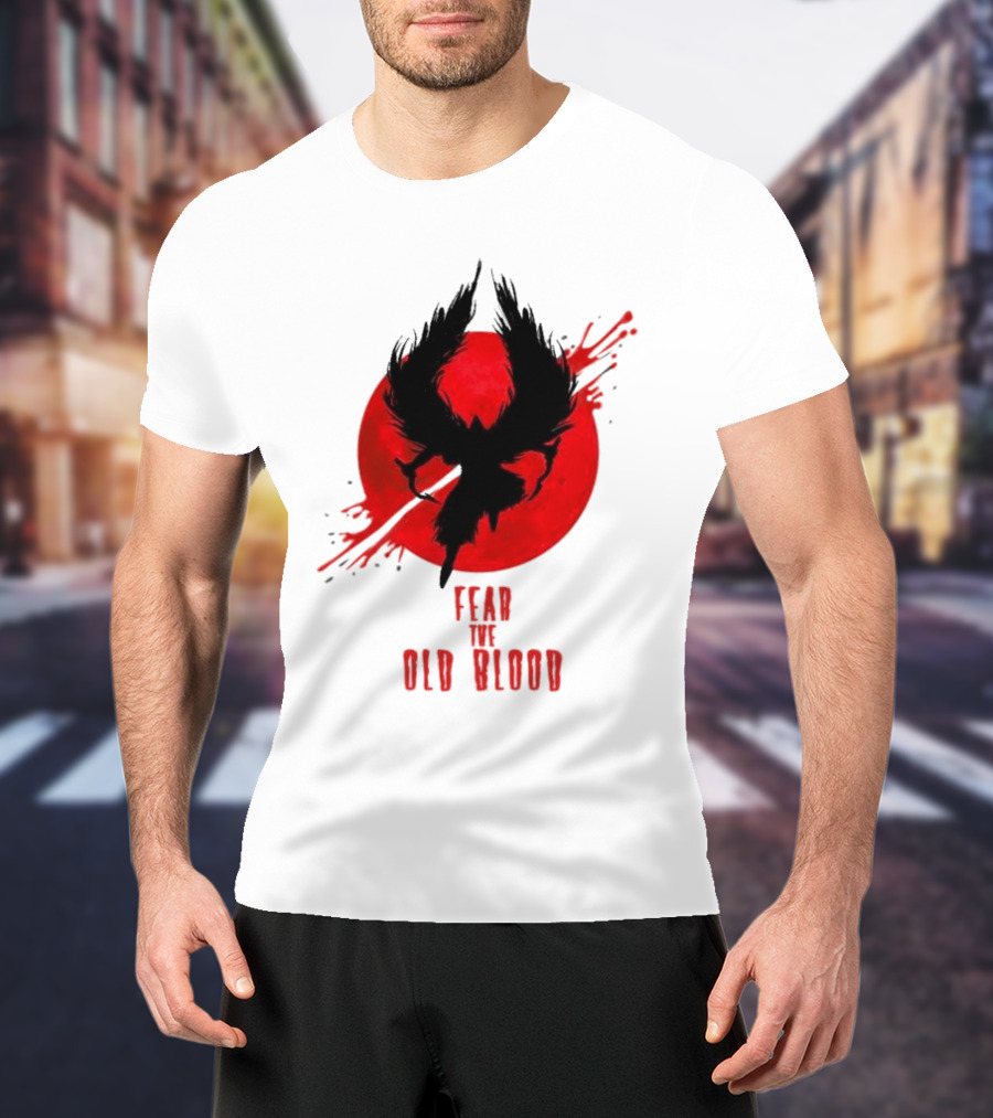 Fear The Old Blood Dark Souls Bloodborne Inspired T-Shirt