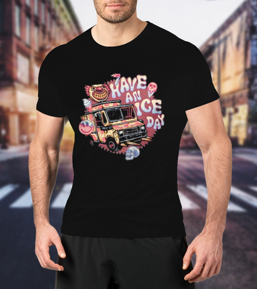 Have An Ice Day Creepy Clown Ice Cream Truck Skulls T-Shirt