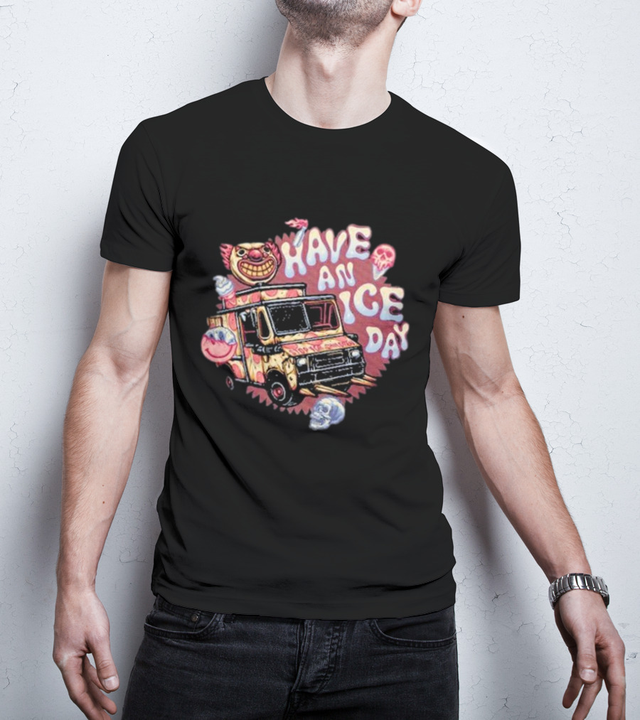 Have An Ice Day Creepy Clown Ice Cream Truck Skulls T-Shirt