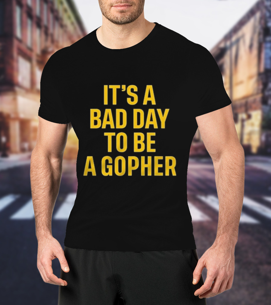 Mason Graham It's A Bad Day To Be A Gopher Minnesota Rivalry Football T-Shirt