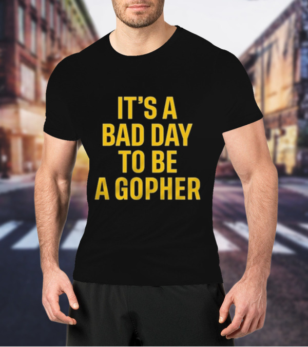 Mason Graham It's A Bad Day To Be A Gopher Minnesota Rivalry Football T-Shirt