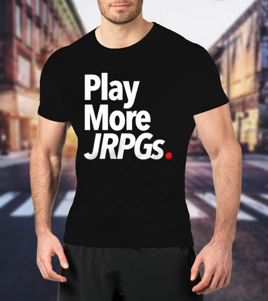 Play More JRPGs T-Shirt