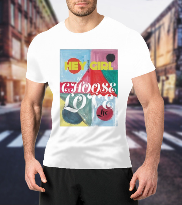 Hey Girl Magazine Choose Love Helena Christensen Collab T-Shirt