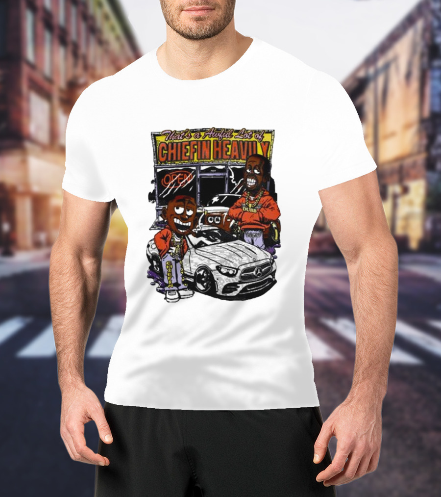 Rosewood That's A Aufil Lot Of Chiefin Heavily Open Dubz Mercedes Car Cartoon Characters T-Shirt