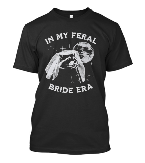 Raccoon In My Feral Bride Era With Moon And Veil T-Shirt