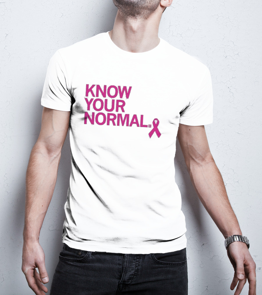 Know Your Normal Breast Cancer Awareness Pink T-Shirt