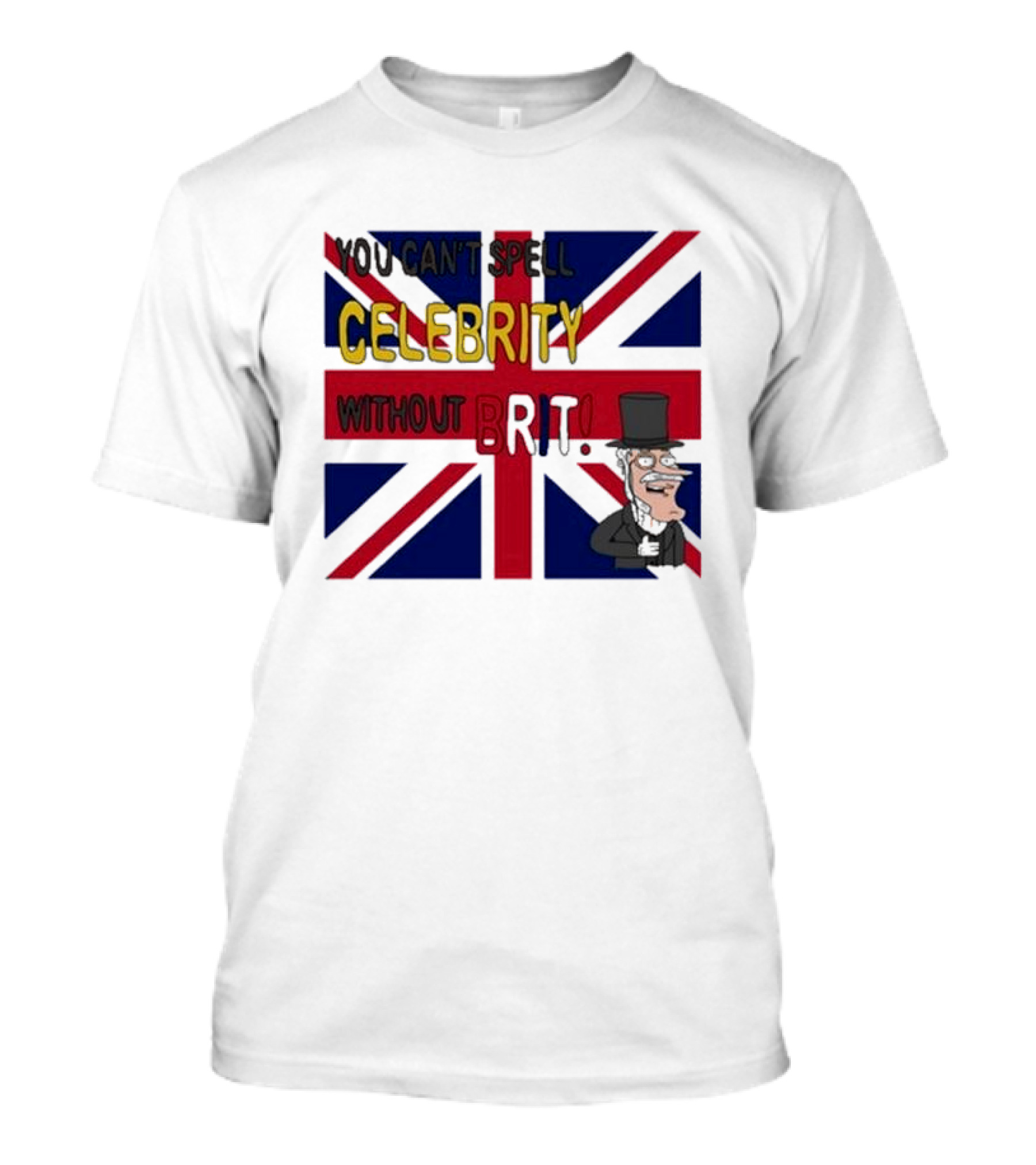 You Can't Spell Celebrity Without Brit Union Jack Gentleman T-Shirt