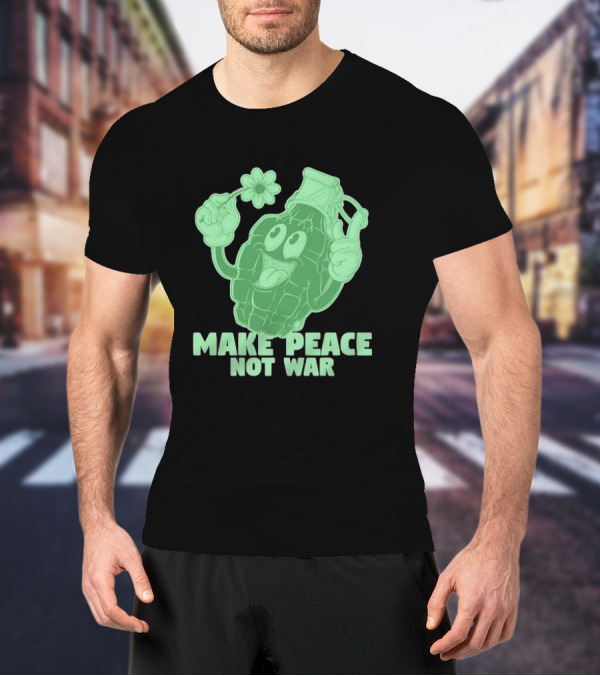 Make Peace Not War Grenade Holding Flower Pacifist Hippie T-Shirt