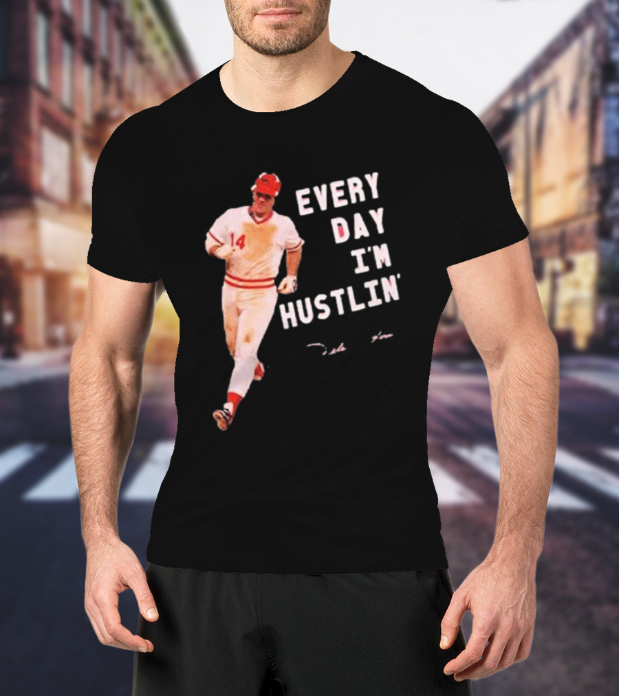 Pete Rose Every Day I'm Hustlin' Baseball Hustle T-Shirt