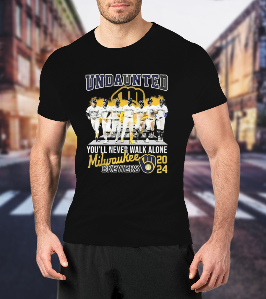Undaunted You'll Never Walk Alone Milwaukee Brewers T-Shirt