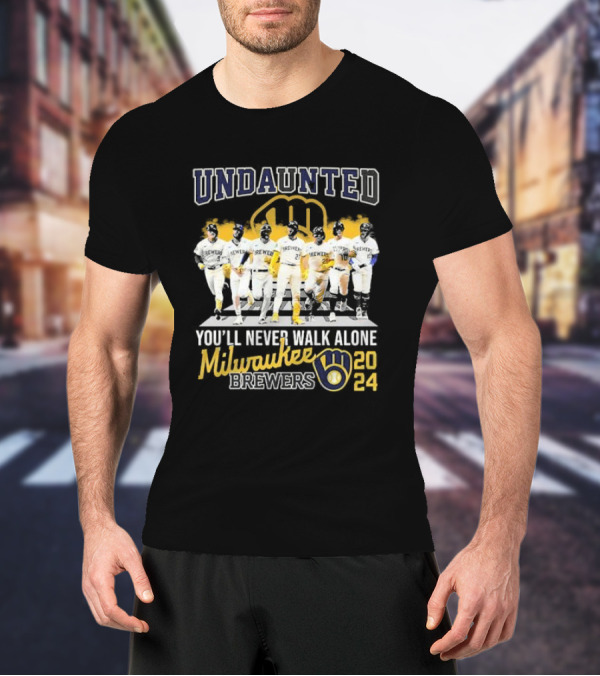 Undaunted You'll Never Walk Alone Milwaukee Brewers T-Shirt