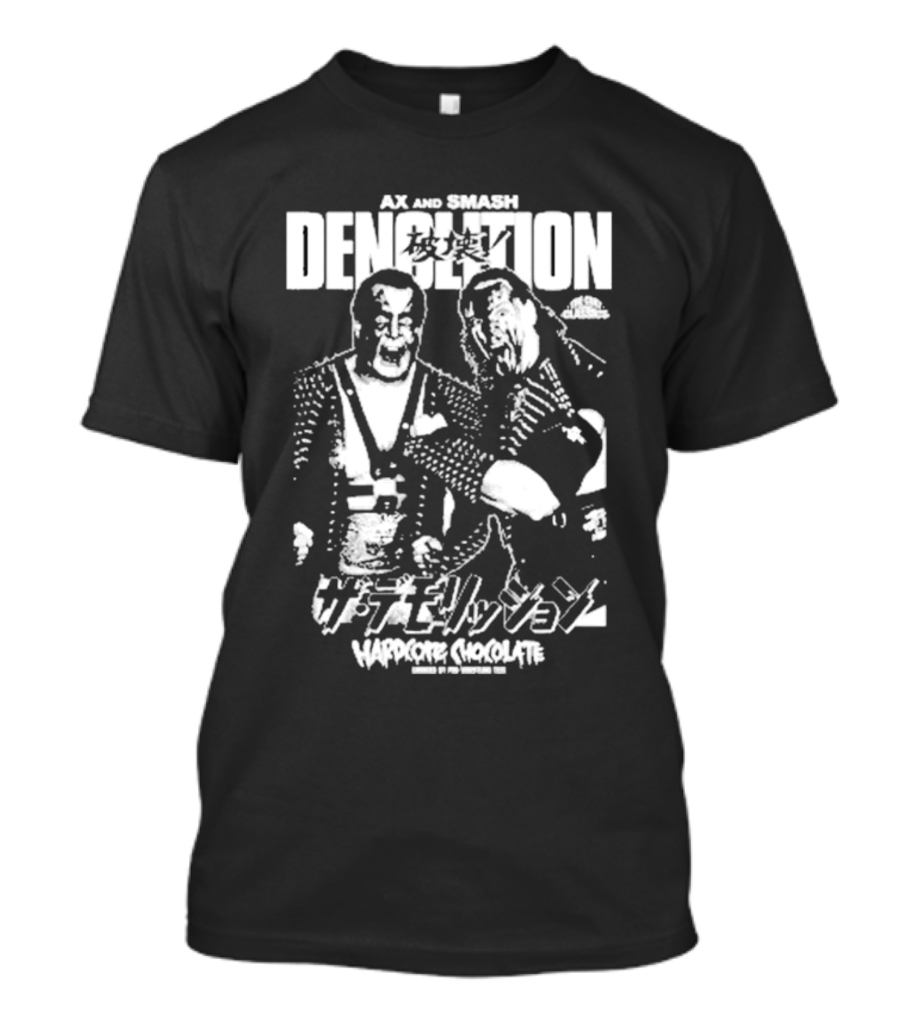 AX And SMASH Demolition Hardcore Chocolate Pro Wrestling T-Shirt