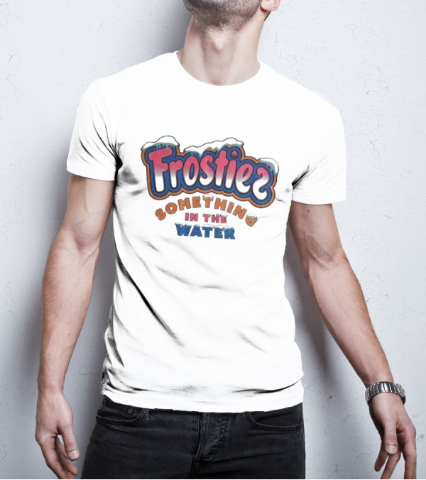Frostiez Something In The Water T-Shirt