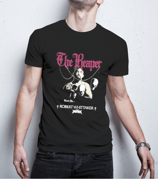 The Reaper Time's Up Robert Whittaker UFC T-Shirt