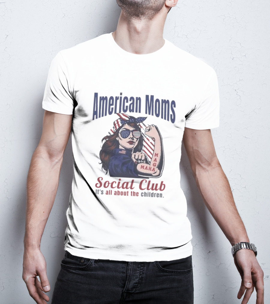 American Moms Social Club Maga It's All About The Children T-Shirt