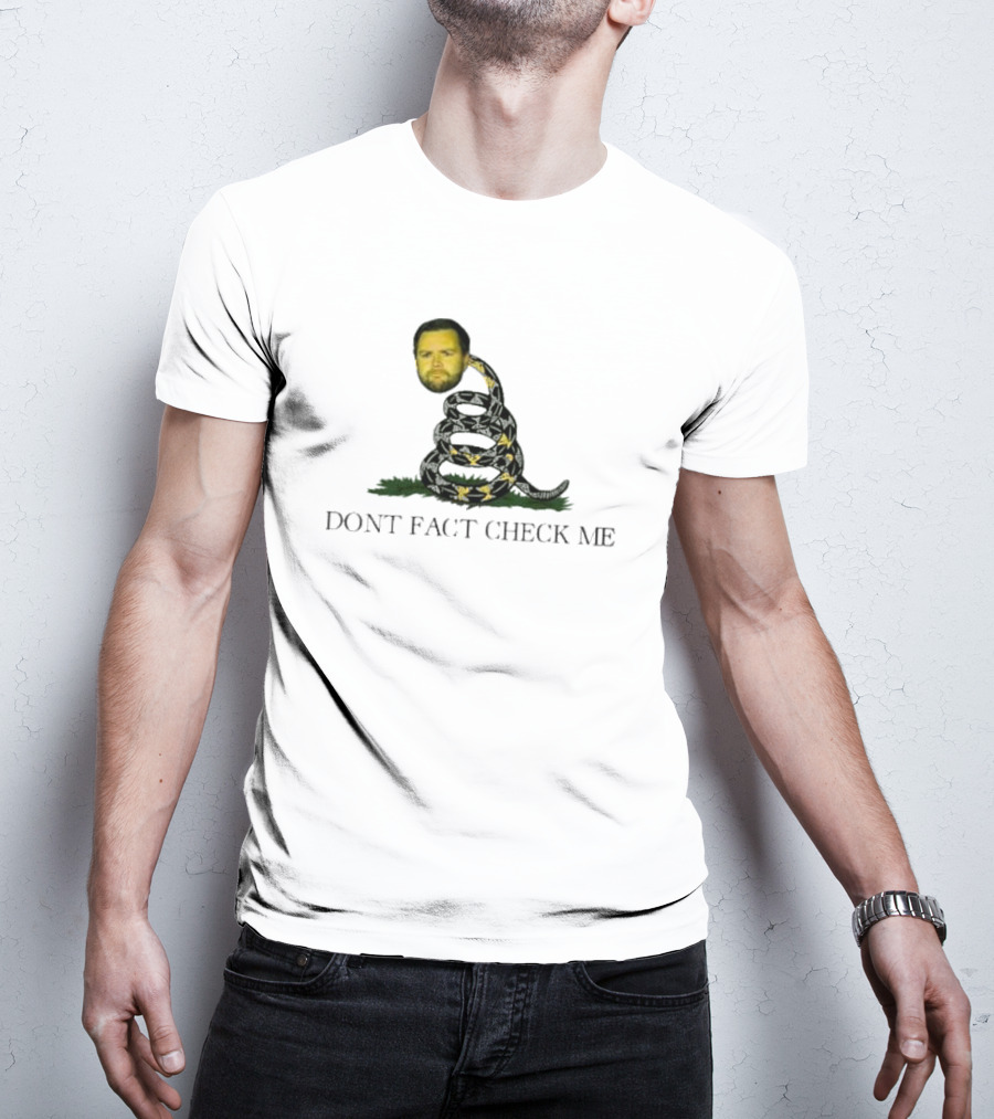 DONT FACT CHECK ME Face Snake T-Shirt