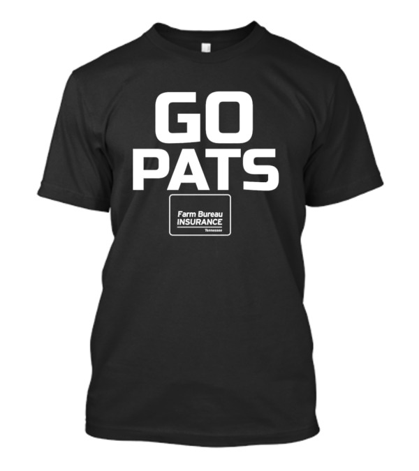 GO PATS Farm Bureau Insurance Tennessee T-Shirt