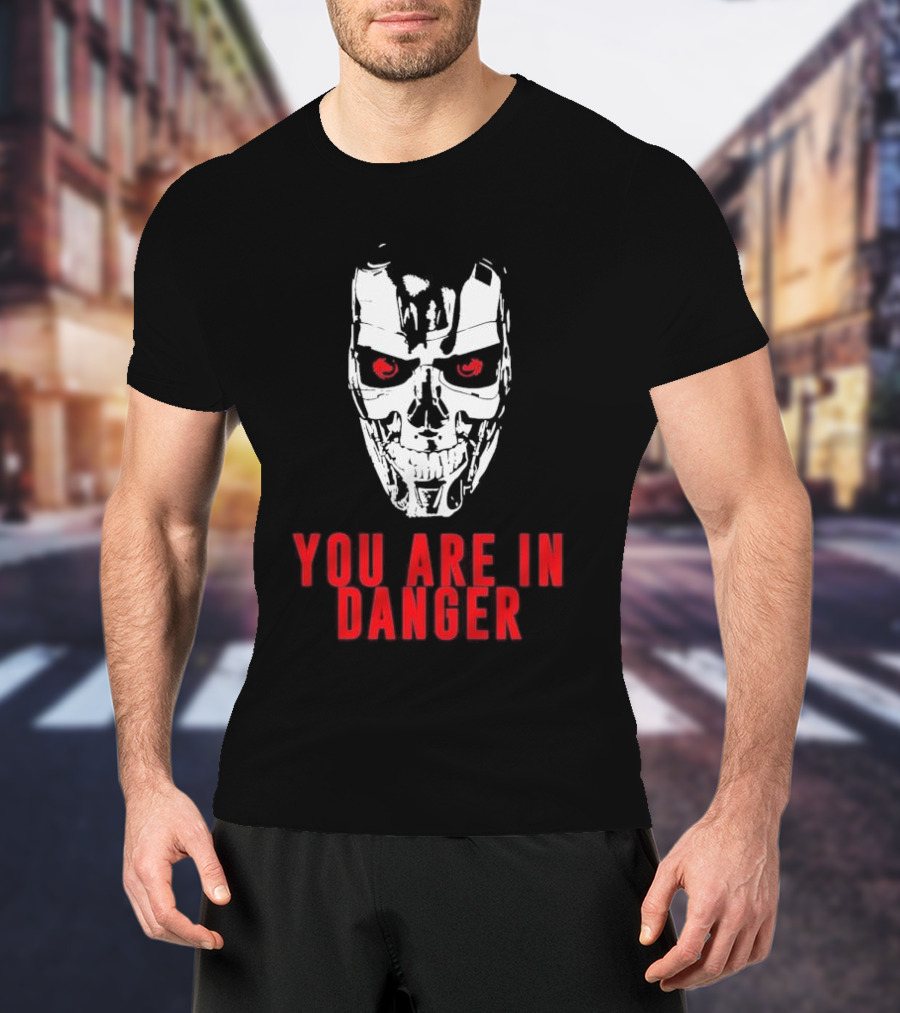 Terminator You Are In Danger Cybernetic Skull Warning T-Shirt