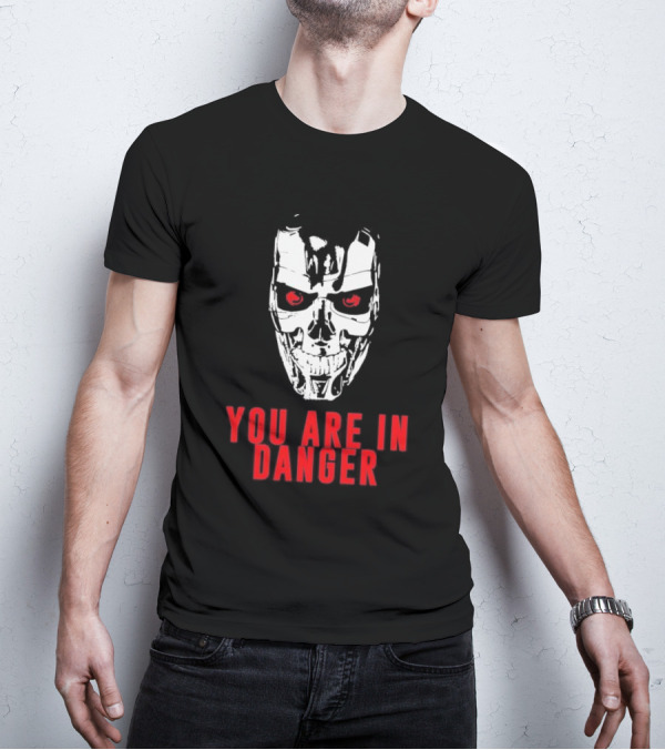 Terminator You Are In Danger Cybernetic Skull Warning T-Shirt