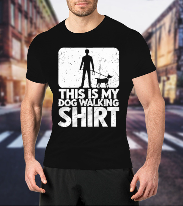THIS IS MY DOG WALKING T-Shirt