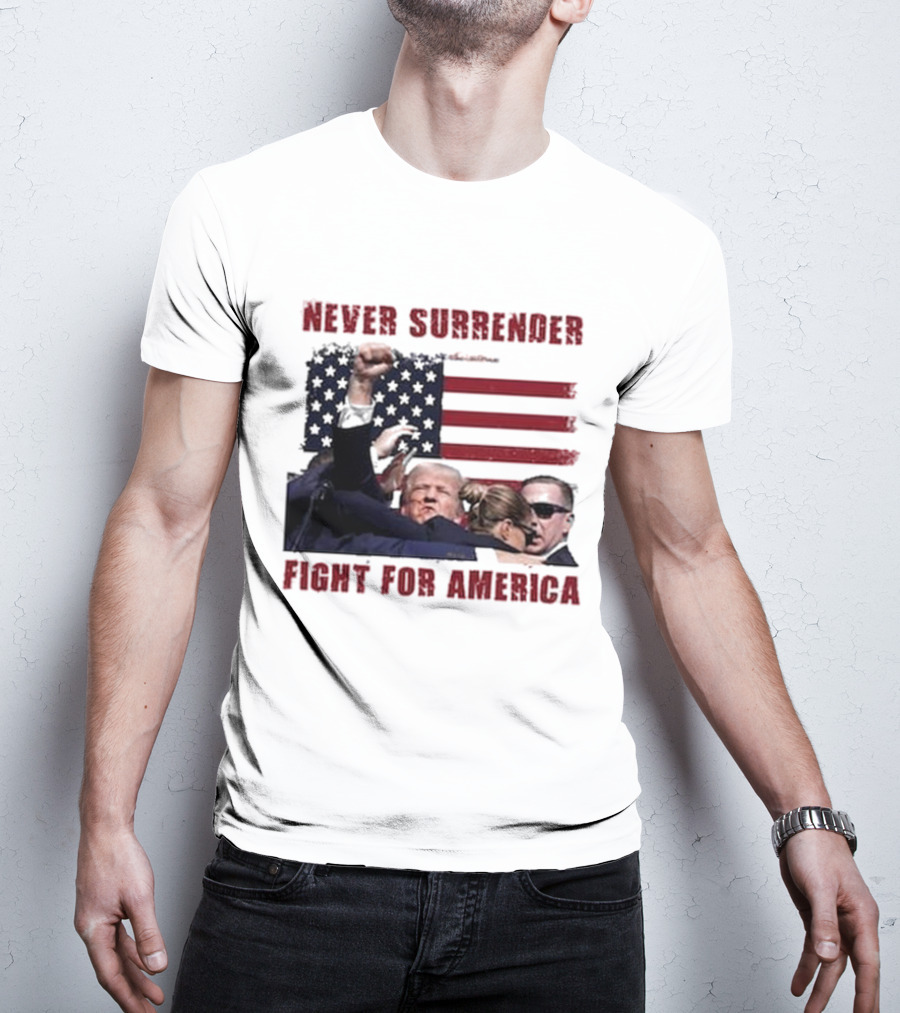Never Surrender Fight For America Flag Background Patriot Stance T-Shirt