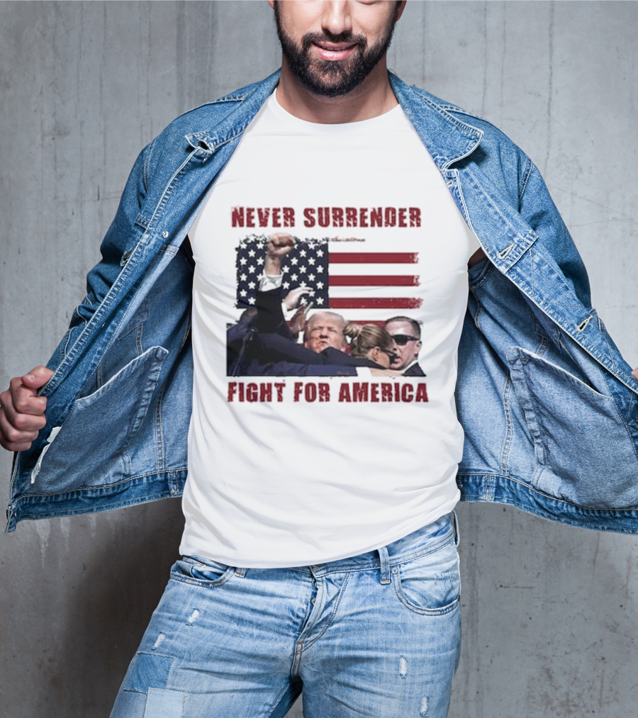 Never Surrender Fight For America Flag Background Patriot Stance T-Shirt