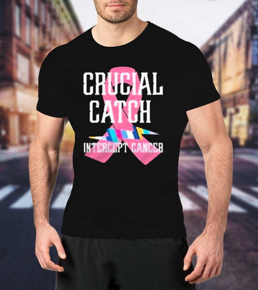 Crucial Catch Intercept Cancer Pink Ribbon Awareness T-Shirt