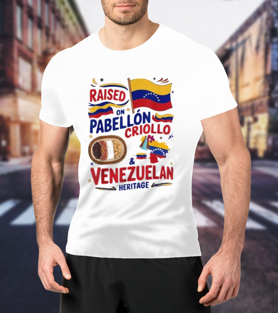 Raised On Pabellón Criollo And Venezuelan Heritage Flag Food Idea T-Shirt