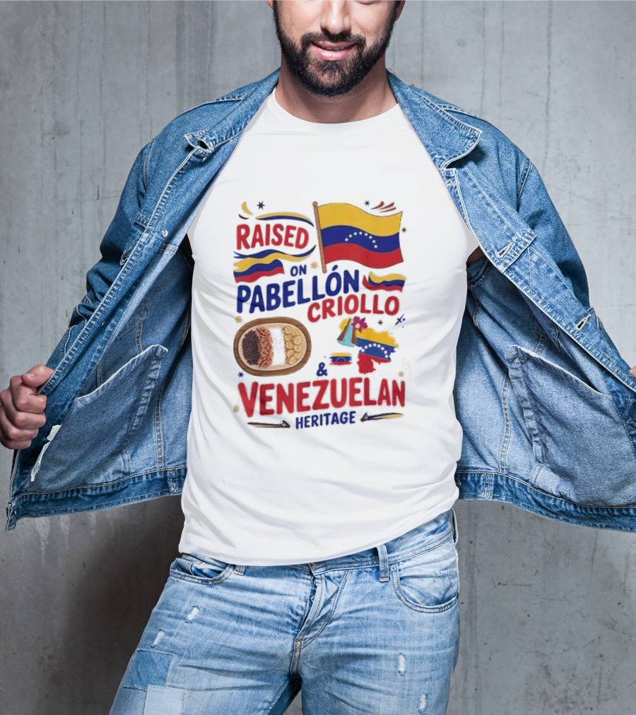 Raised On Pabellón Criollo And Venezuelan Heritage Flag Food Idea T-Shirt
