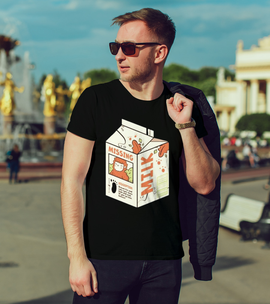 Missing Milk Bigfoot With Brown Fur And Cute Eyes Loves Hide And Seek If You See Him Believe Tobe Fonseca T-Shirt