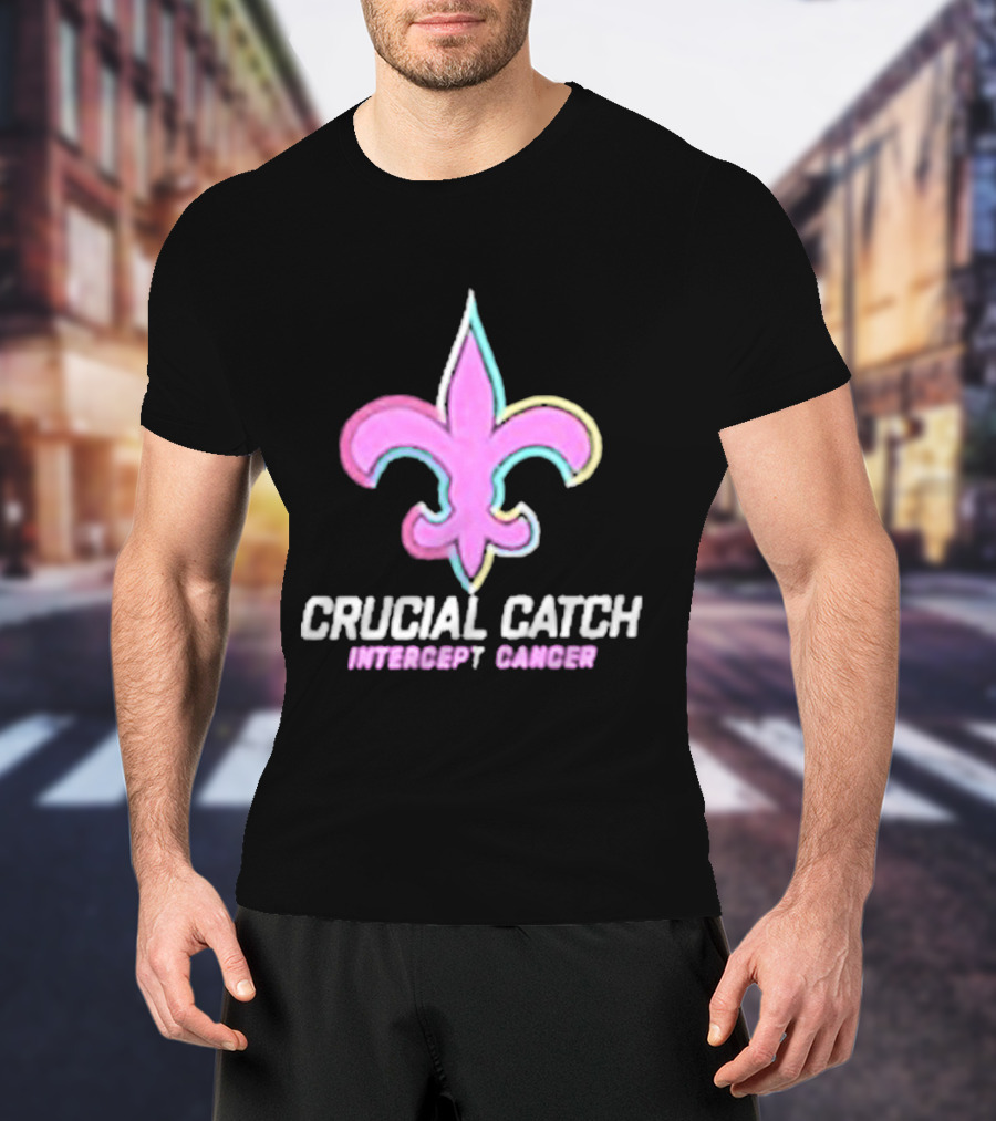 Crucial Catch Intercept Cancer Saints Fleur-de-Lis T-Shirt