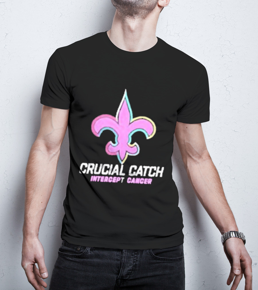 Crucial Catch Intercept Cancer Saints Fleur-de-Lis T-Shirt